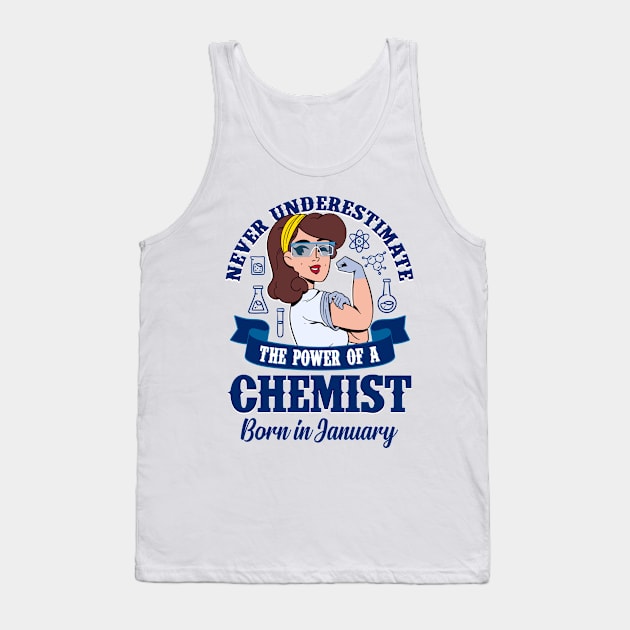 Chemist Power born in January Tank Top by cecatto1994